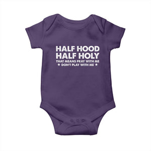 Half Hood Half Holy That Means Pray With Me Baby Onesie Christian Humor TS10 Purple Print Your Wear