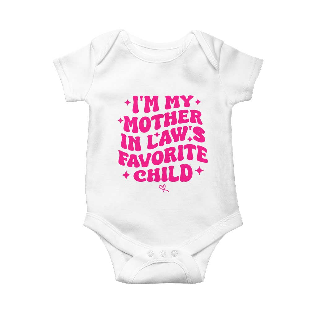 Im My Mother in Laws Favorite Child Baby Onesie Funny Daughter-in-Law Gifts TS10 White Print Your Wear
