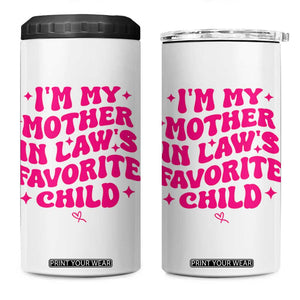 Im My Mother in Laws Favorite Child 4 in 1 Can Cooler Tumbler Funny Daughter-in-Law Gifts