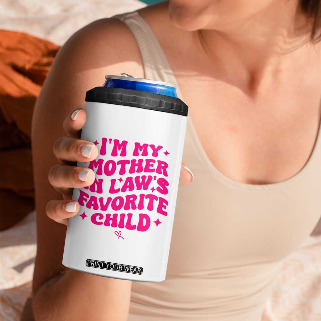 Im My Mother in Laws Favorite Child 4 in 1 Can Cooler Tumbler Funny Daughter-in-Law Gifts