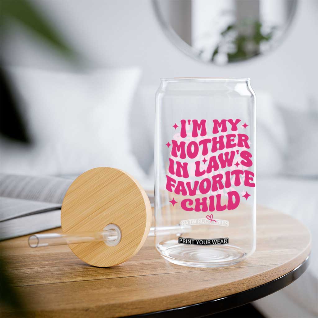 Im My Mother in Laws Favorite Child Glass Can Funny Daughter-in-Law Gifts