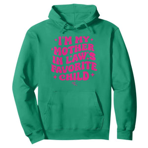 Im My Mother in Laws Favorite Child Hoodie Funny Daughter-in-Law Gifts