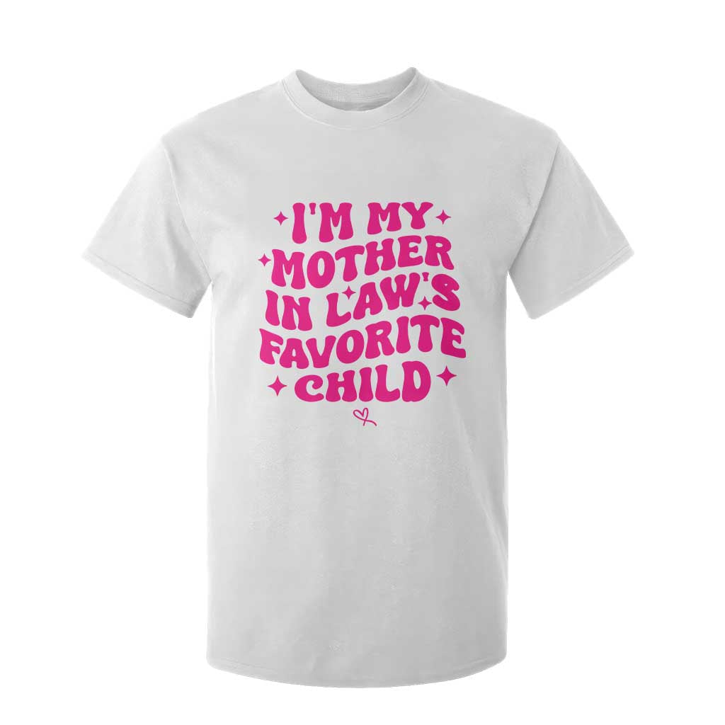 Im My Mother in Laws Favorite Child T Shirt For Kid Funny Daughter-in-Law Gifts