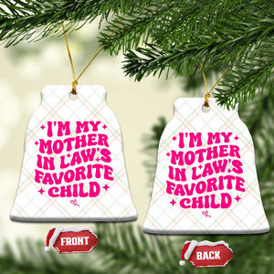 Im My Mother in Laws Favorite Child Ceramic Ornament Funny Daughter-in-Law Gifts