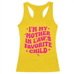 Im My Mother in Laws Favorite Child Racerback Tank Top Funny Daughter-in-Law Gifts