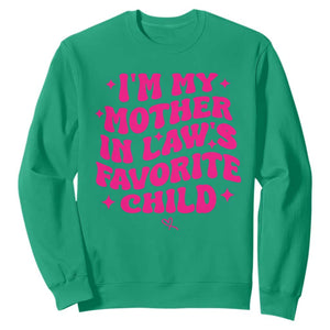 Im My Mother in Laws Favorite Child Sweatshirt Funny Daughter-in-Law Gifts