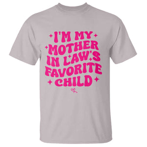 Im My Mother in Laws Favorite Child T Shirt Funny Daughter-in-Law Gifts