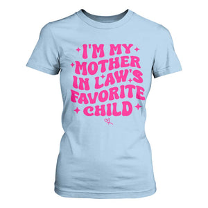 Im My Mother in Laws Favorite Child T Shirt For Women Funny Daughter-in-Law Gifts
