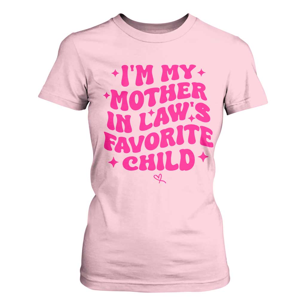 Im My Mother in Laws Favorite Child T Shirt For Women Funny Daughter-in-Law Gifts