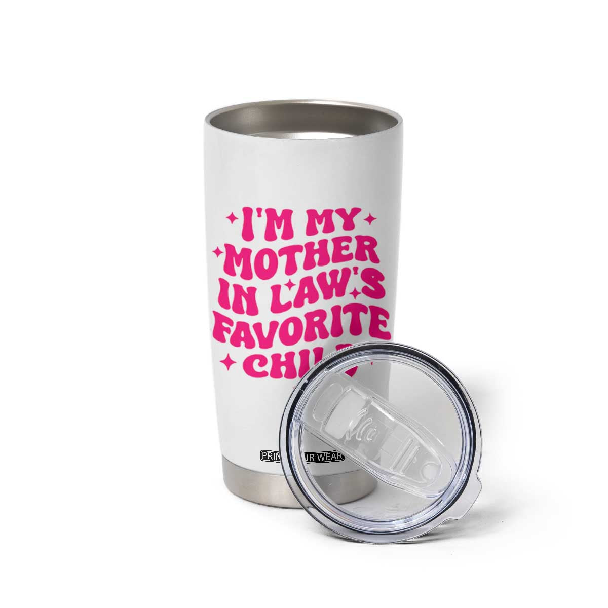 Im My Mother in Laws Favorite Child Tumbler Cup Funny Daughter-in-Law Gifts