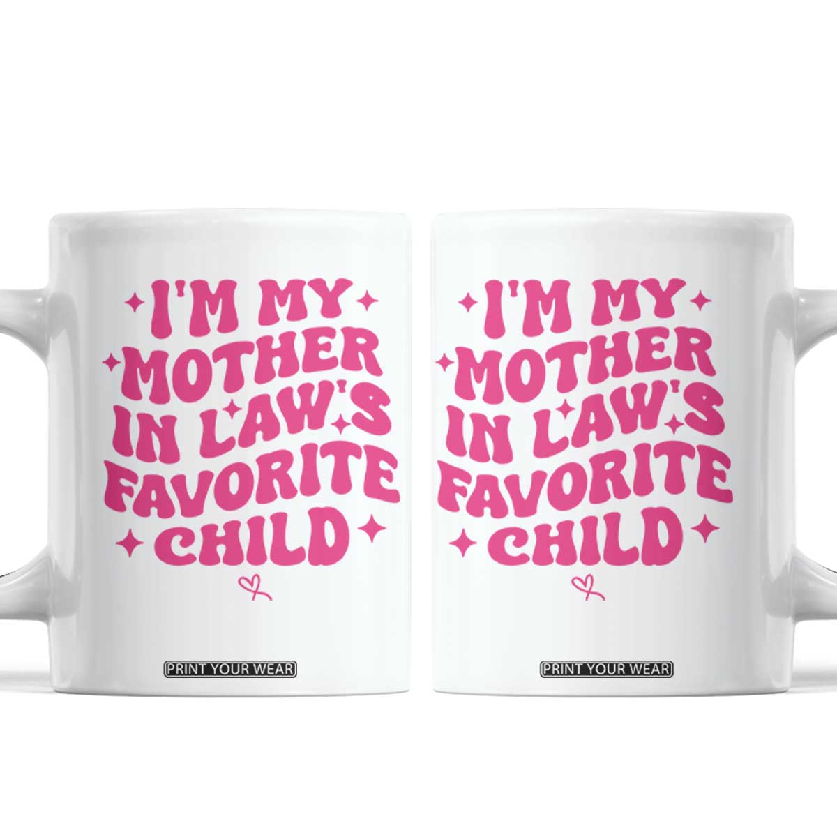 Im My Mother in Laws Favorite Child Coffee Mug Funny Daughter-in-Law Gifts