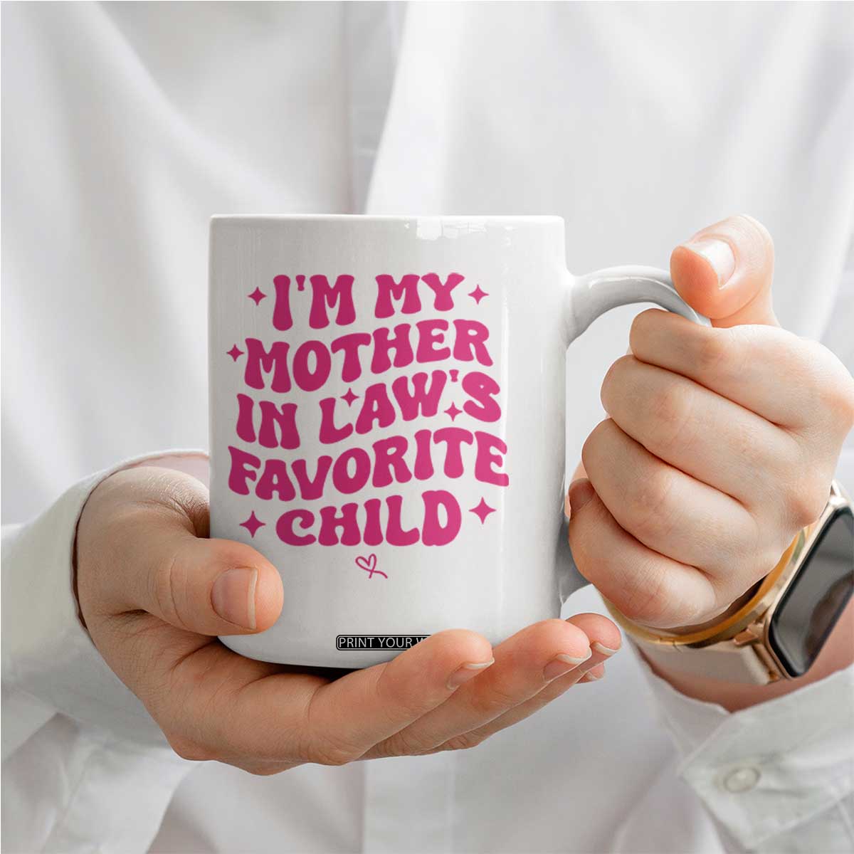 Im My Mother in Laws Favorite Child Coffee Mug Funny Daughter-in-Law Gifts