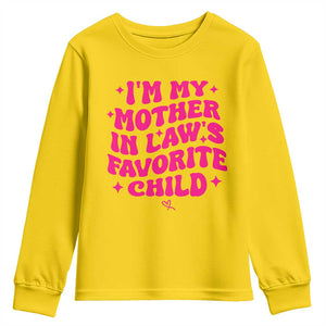 Im My Mother in Laws Favorite Child Youth Sweatshirt Funny Daughter-in-Law Gifts