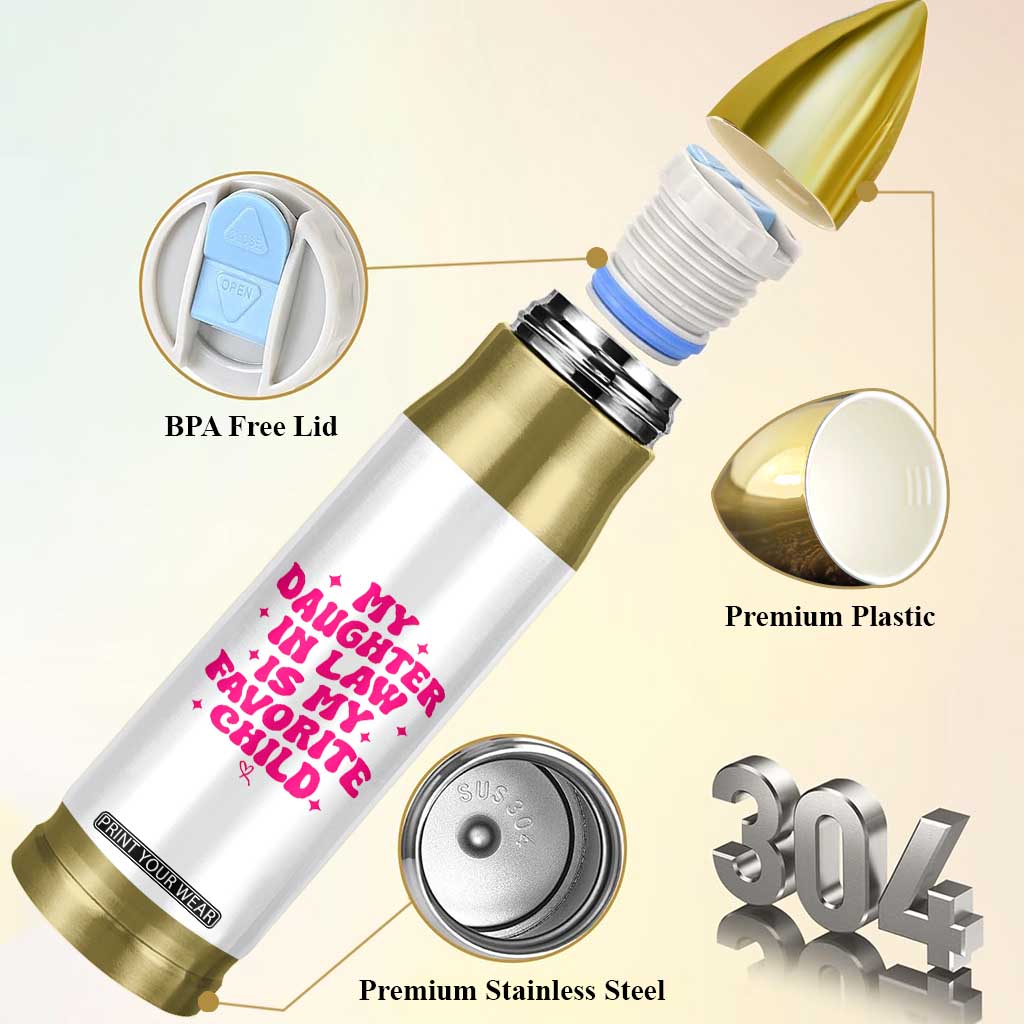 My Daughter in Law is My Favorite Child Bullet Tumbler Parents-In-Law Fathers Mothers Day Gifts