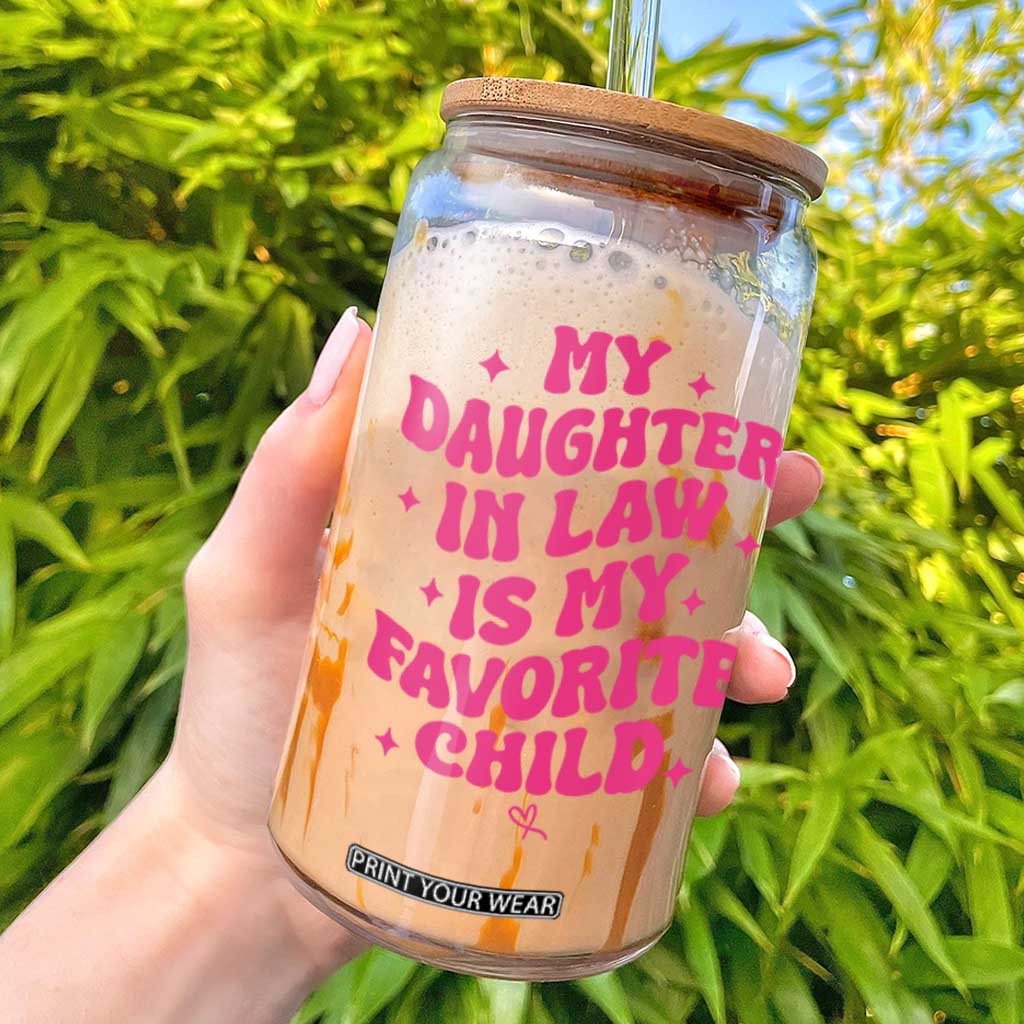 My Daughter in Law is My Favorite Child Glass Can Parents-In-Law Fathers Mothers Day Gifts