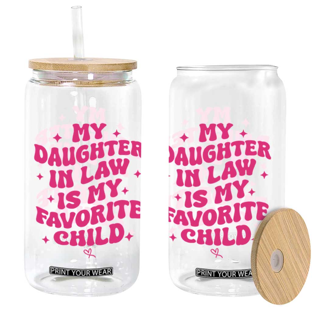 My Daughter in Law is My Favorite Child Glass Can Parents-In-Law Fathers Mothers Day Gifts