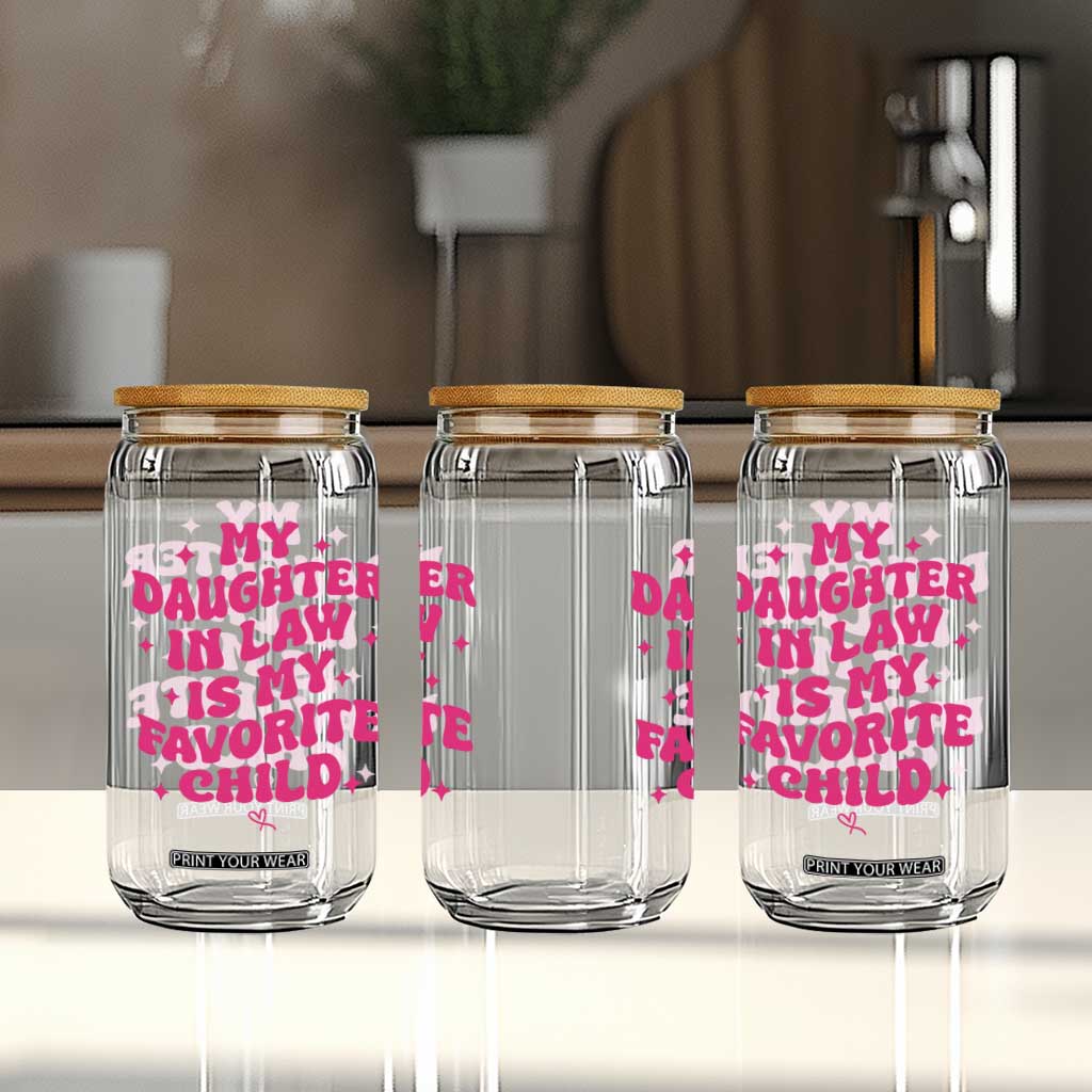 My Daughter in Law is My Favorite Child Glass Can Parents-In-Law Fathers Mothers Day Gifts
