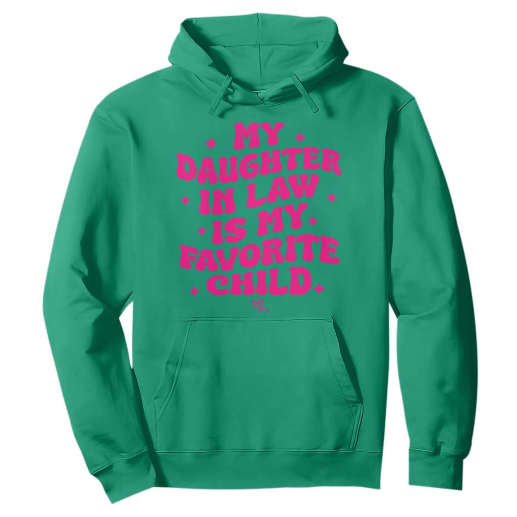 My Daughter in Law is My Favorite Child Hoodie Parents-In-Law Fathers Mothers Day Gifts