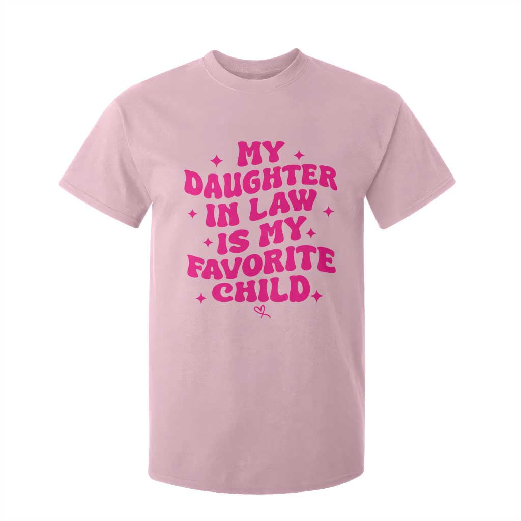 My Daughter in Law is My Favorite Child T Shirt For Kid Parents-In-Law Fathers Mothers Day Gifts