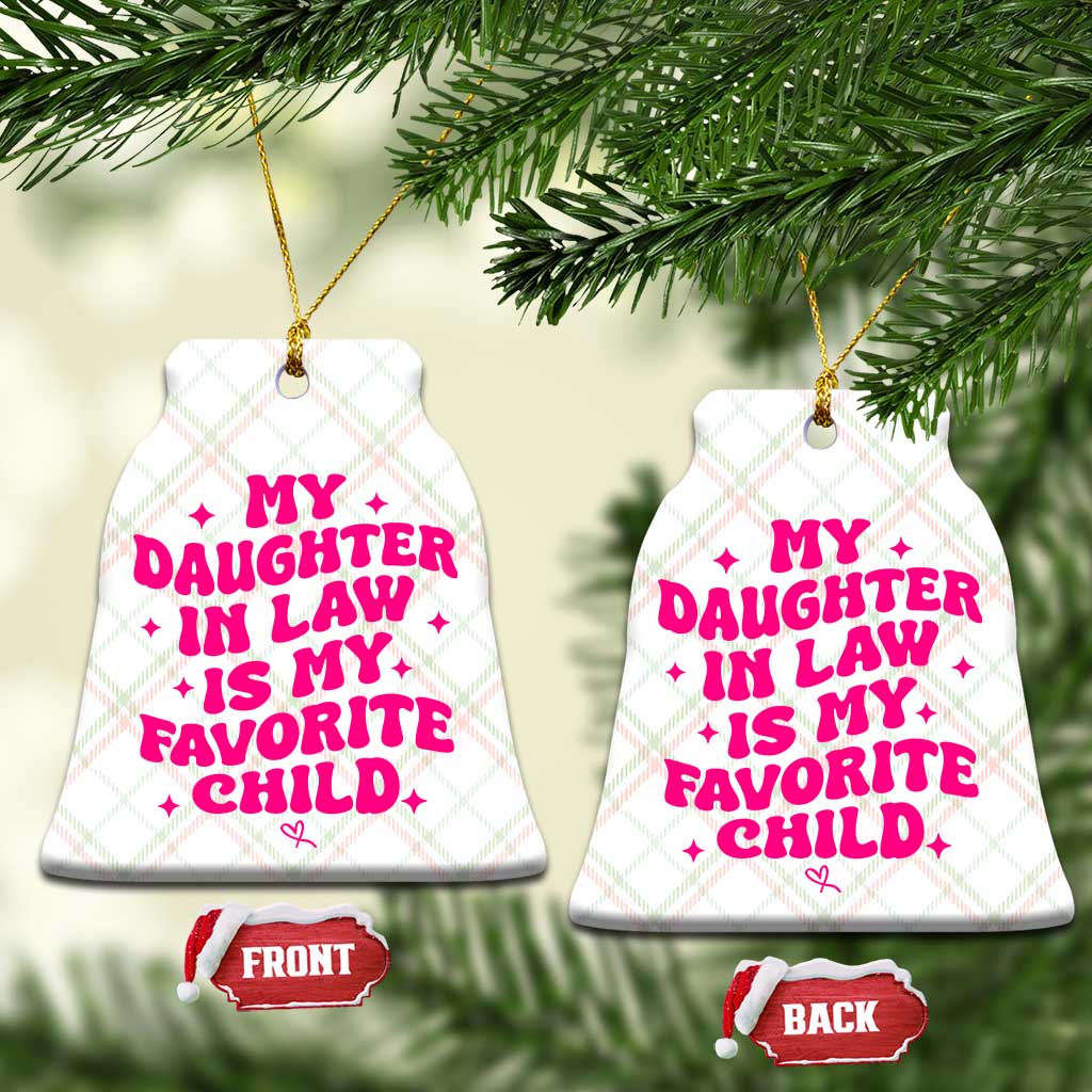 My Daughter in Law is My Favorite Child Ceramic Ornament Parents-In-Law Fathers Mothers Day Gifts