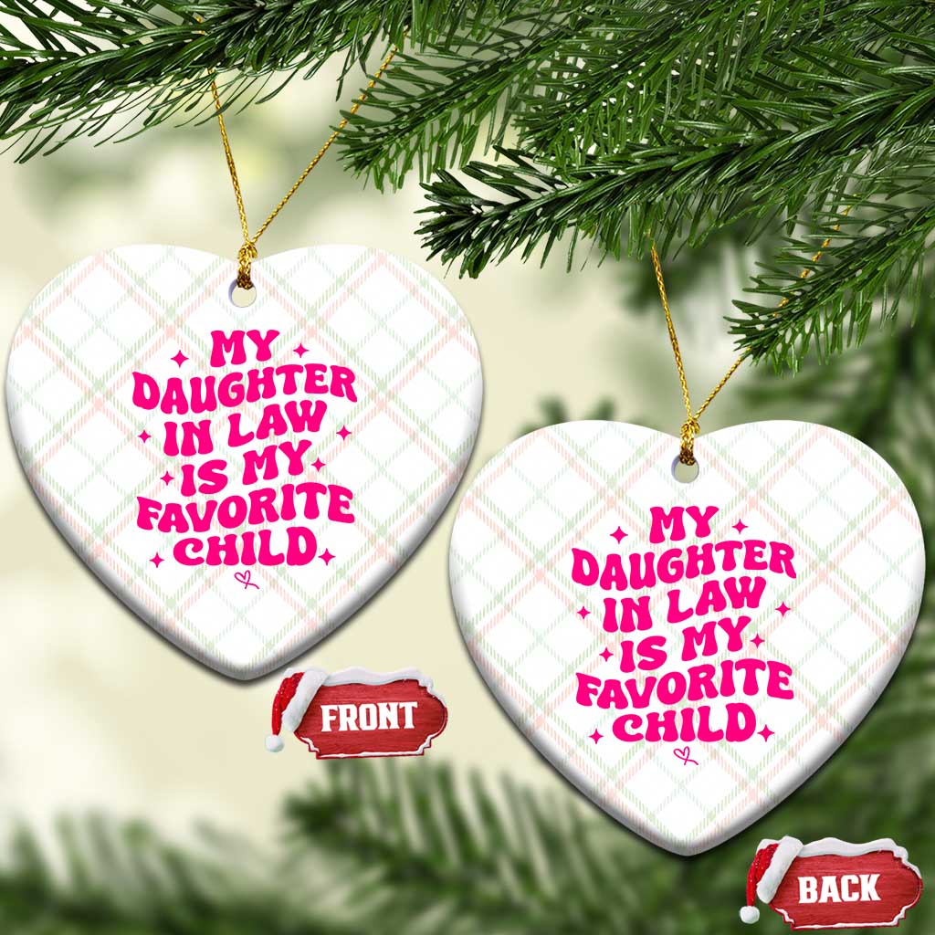 My Daughter in Law is My Favorite Child Ceramic Ornament Parents-In-Law Fathers Mothers Day Gifts