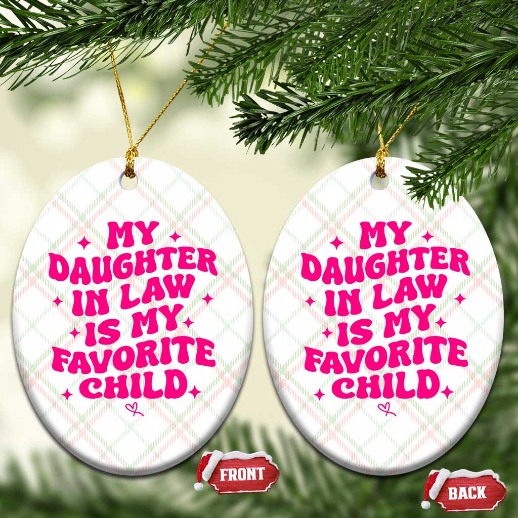 My Daughter in Law is My Favorite Child Ceramic Ornament Parents-In-Law Fathers Mothers Day Gifts