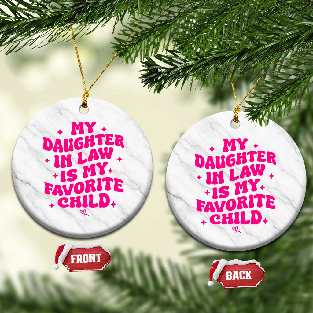My Daughter in Law is My Favorite Child Ceramic Ornament Parents-In-Law Fathers Mothers Day Gifts TS10 1pc White Marble Print Your Wear
