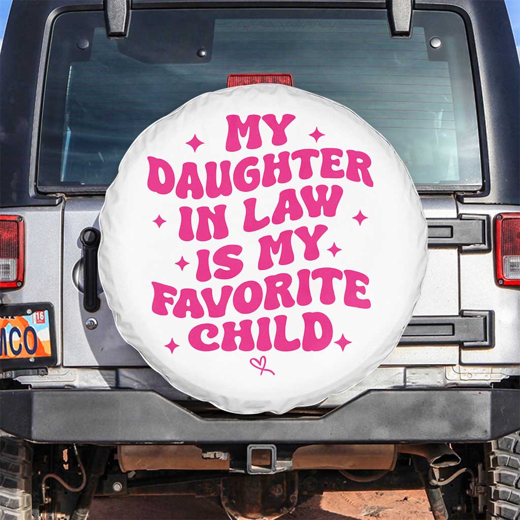 My Daughter in Law is My Favorite Child Spare Tire Cover Parents-In-Law Fathers Mothers Day Gifts