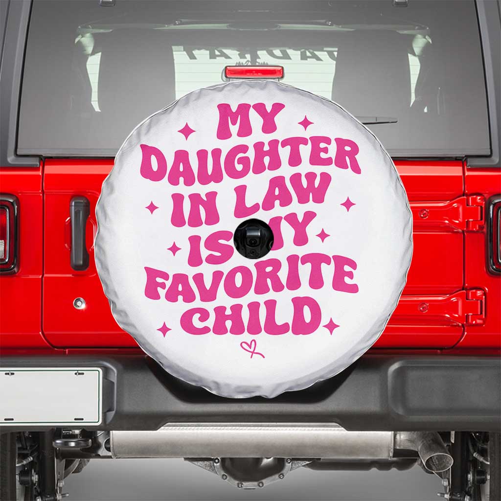 My Daughter in Law is My Favorite Child Spare Tire Cover Parents-In-Law Fathers Mothers Day Gifts
