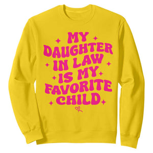 My Daughter in Law is My Favorite Child Sweatshirt Parents-In-Law Fathers Mothers Day Gifts