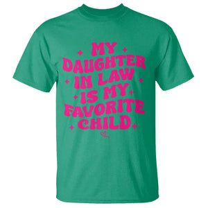 My Daughter in Law is My Favorite Child T Shirt Parents-In-Law Fathers Mothers Day Gifts
