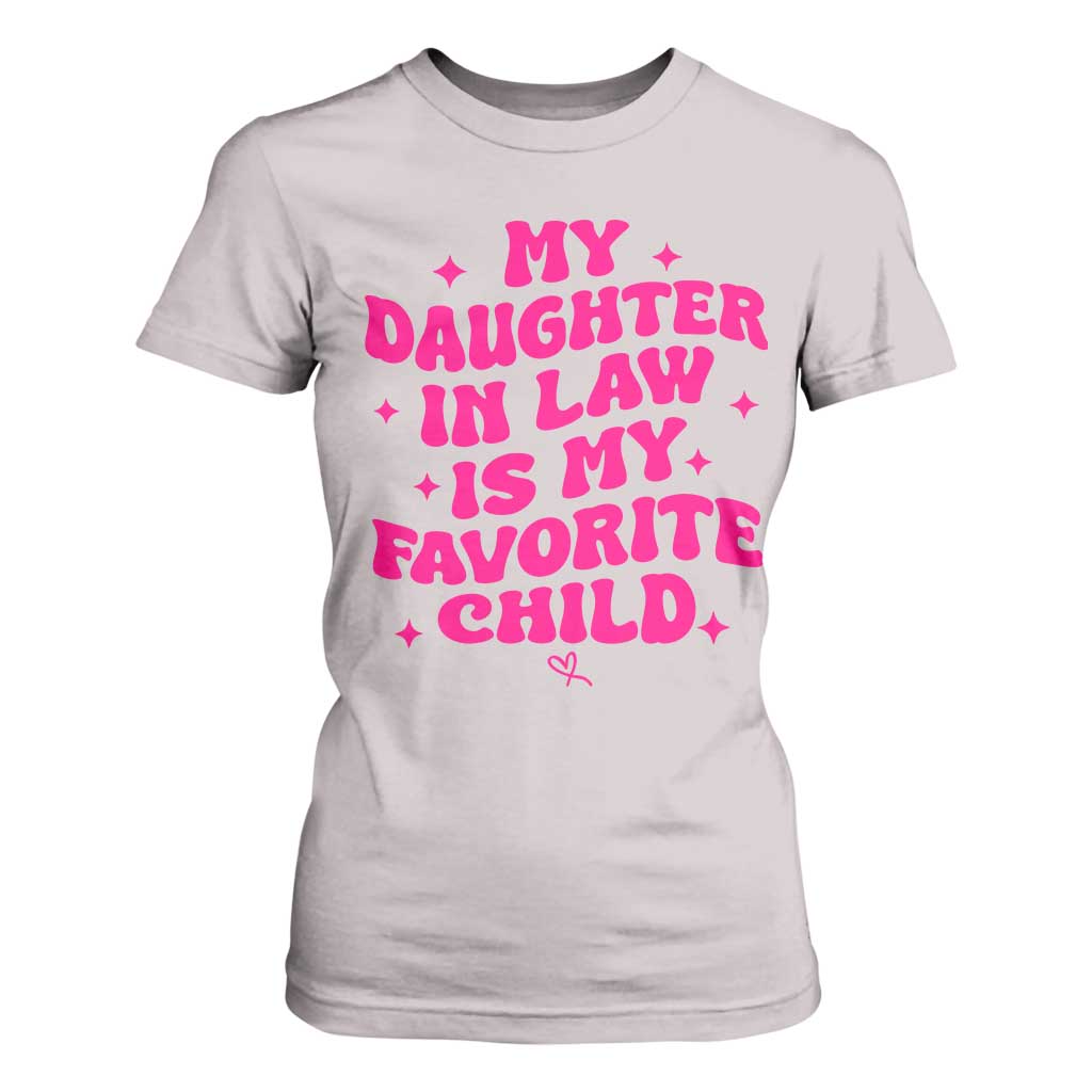 My Daughter in Law is My Favorite Child T Shirt For Women Parents-In-Law Fathers Mothers Day Gifts