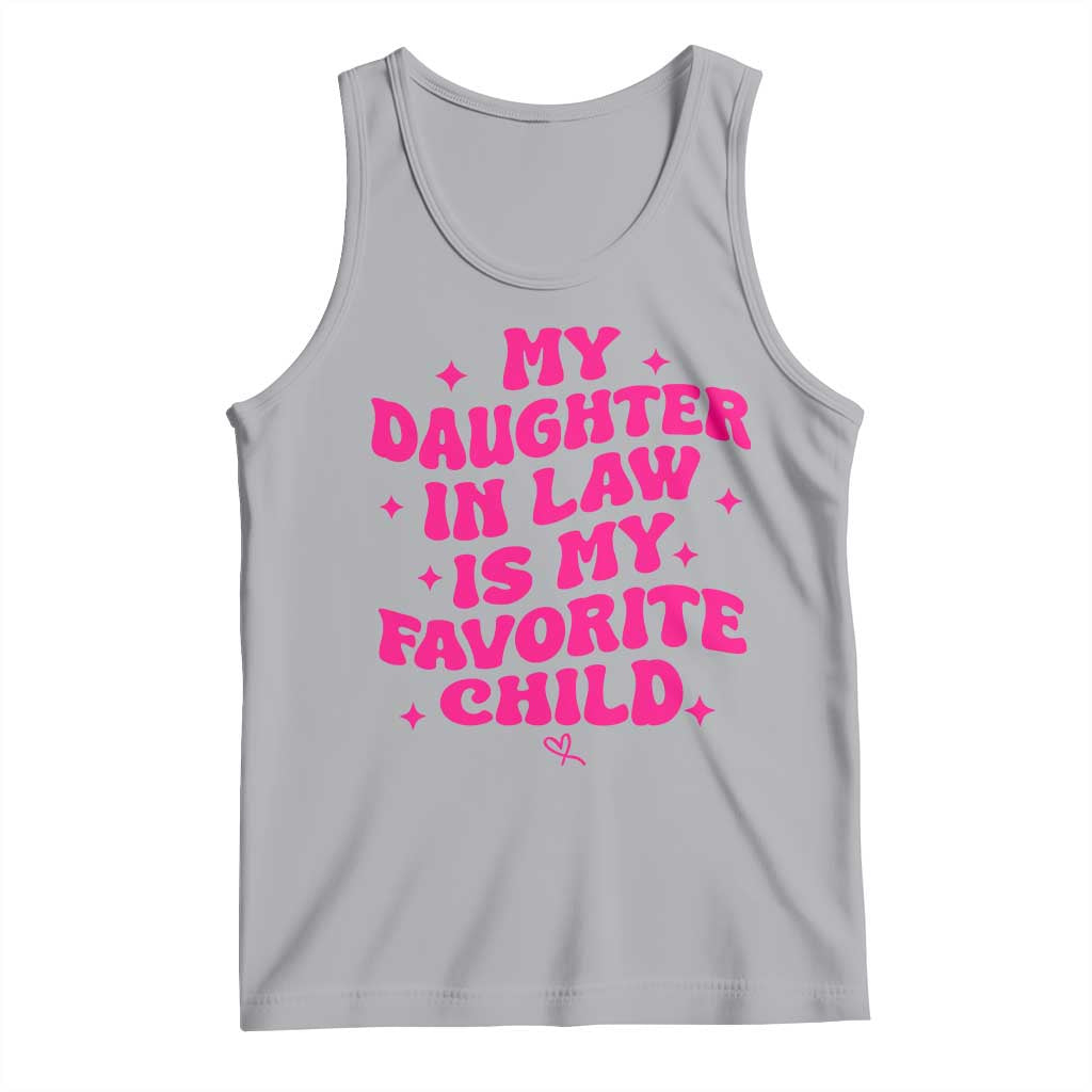 My Daughter in Law is My Favorite Child Tank Top Parents-In-Law Fathers Mothers Day Gifts