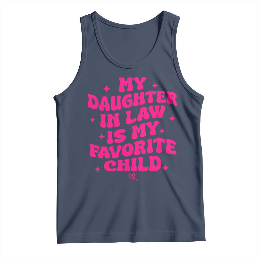My Daughter in Law is My Favorite Child Tank Top Parents-In-Law Fathers Mothers Day Gifts