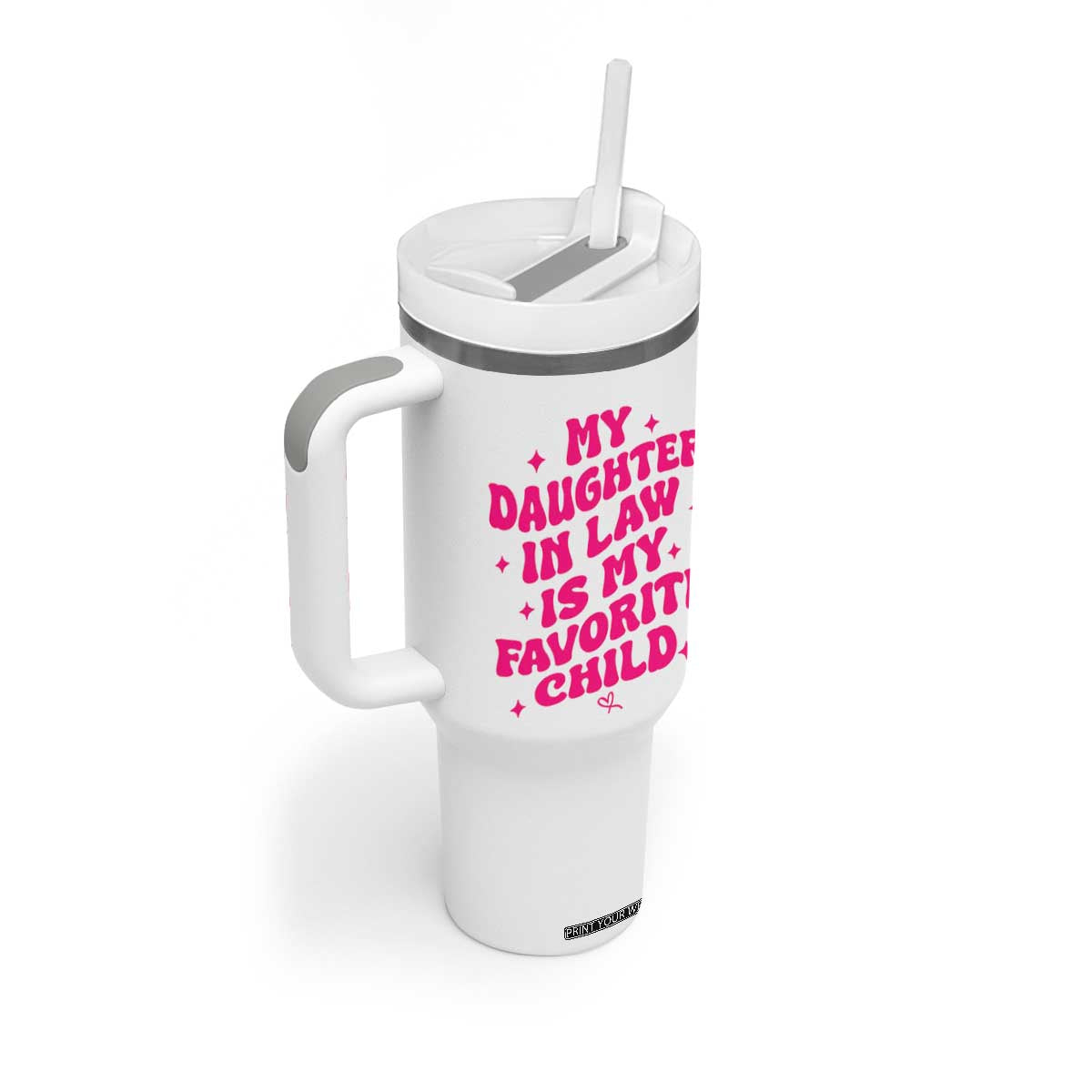 My Daughter in Law is My Favorite Child Tumbler With Handle Parents-In-Law Fathers Mothers Day Gifts