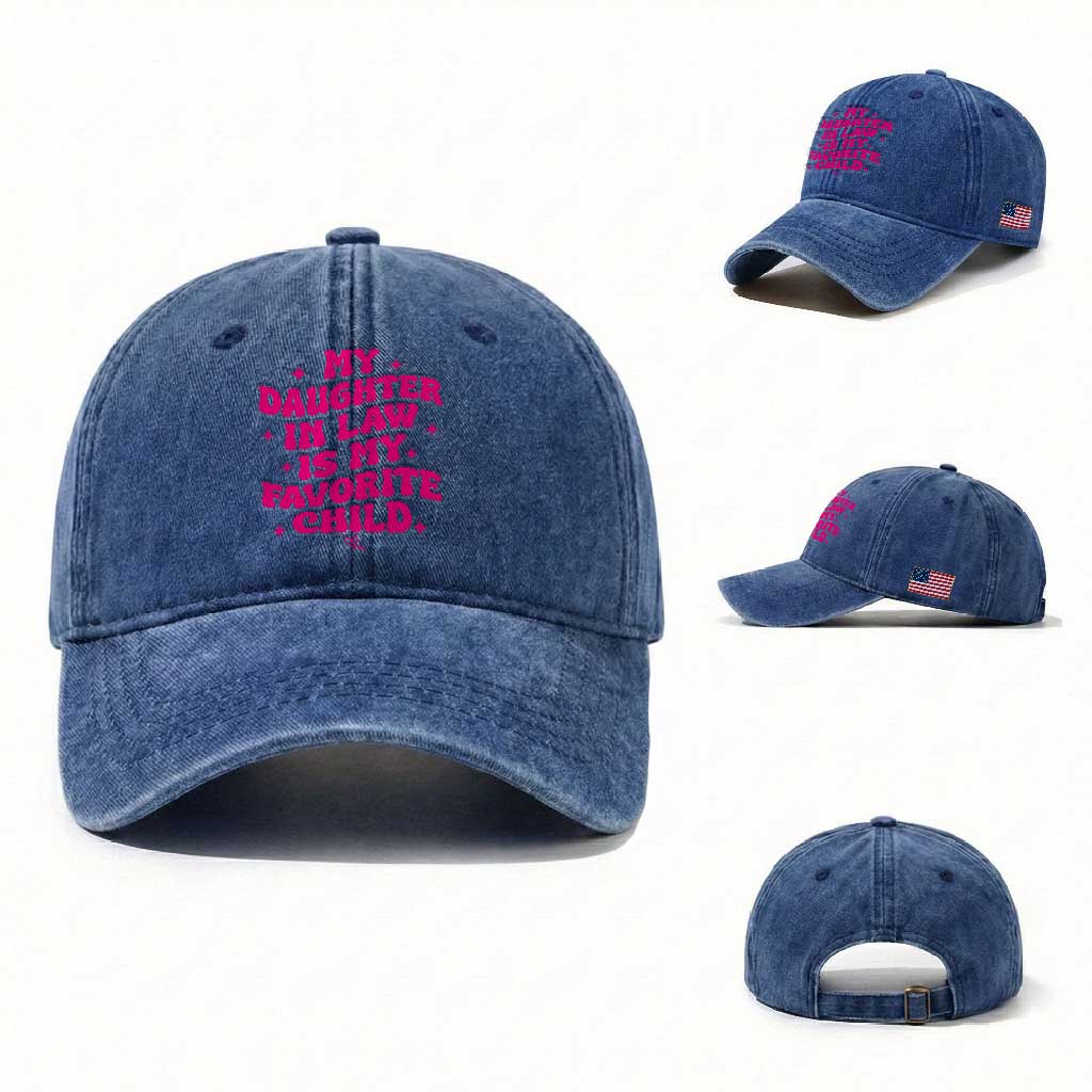 My Daughter in Law is My Favorite Child Washed Cotton Baseball Cap Parents-In-Law Fathers Mothers Day Gifts