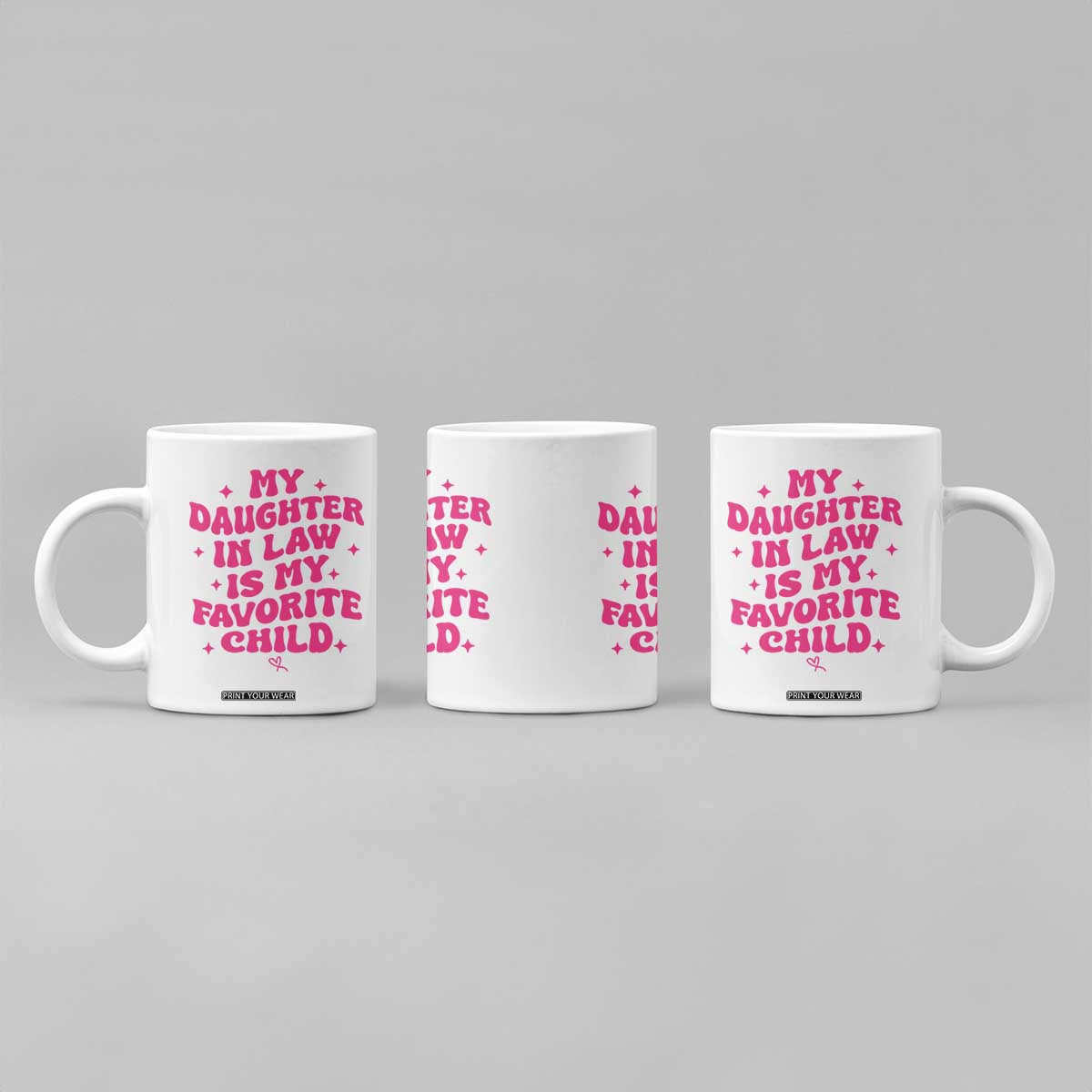 My Daughter in Law is My Favorite Child Coffee Mug Parents-In-Law Fathers Mothers Day Gifts