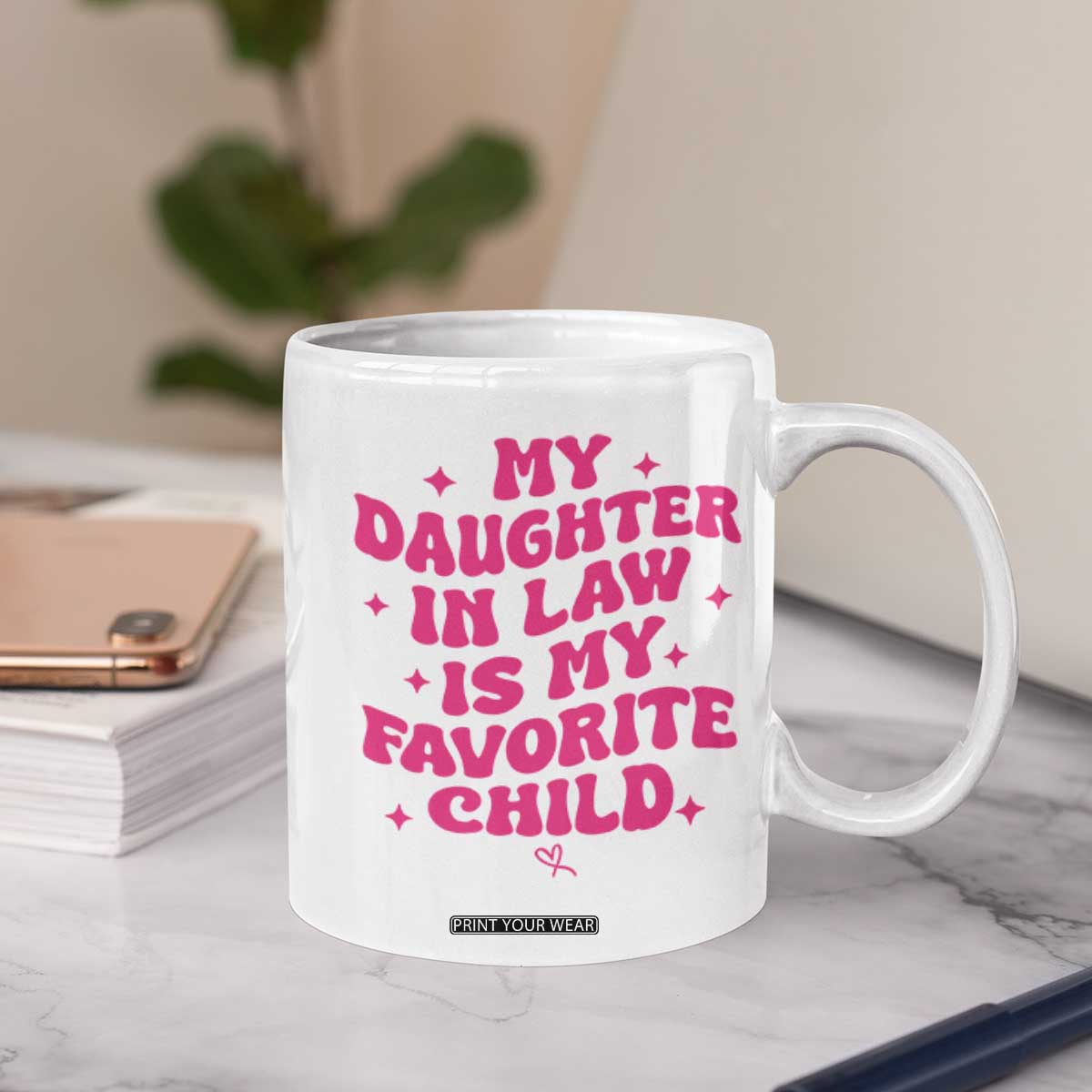 My Daughter in Law is My Favorite Child Coffee Mug Parents-In-Law Fathers Mothers Day Gifts