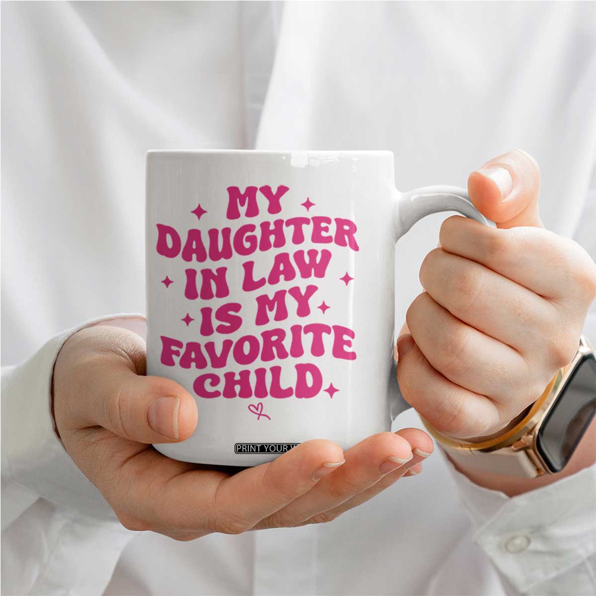My Daughter in Law is My Favorite Child Coffee Mug Parents-In-Law Fathers Mothers Day Gifts