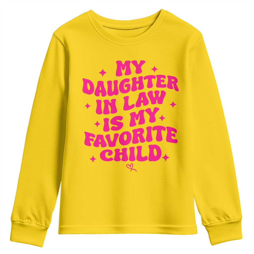 My Daughter in Law is My Favorite Child Youth Sweatshirt Parents-In-Law Fathers Mothers Day Gifts