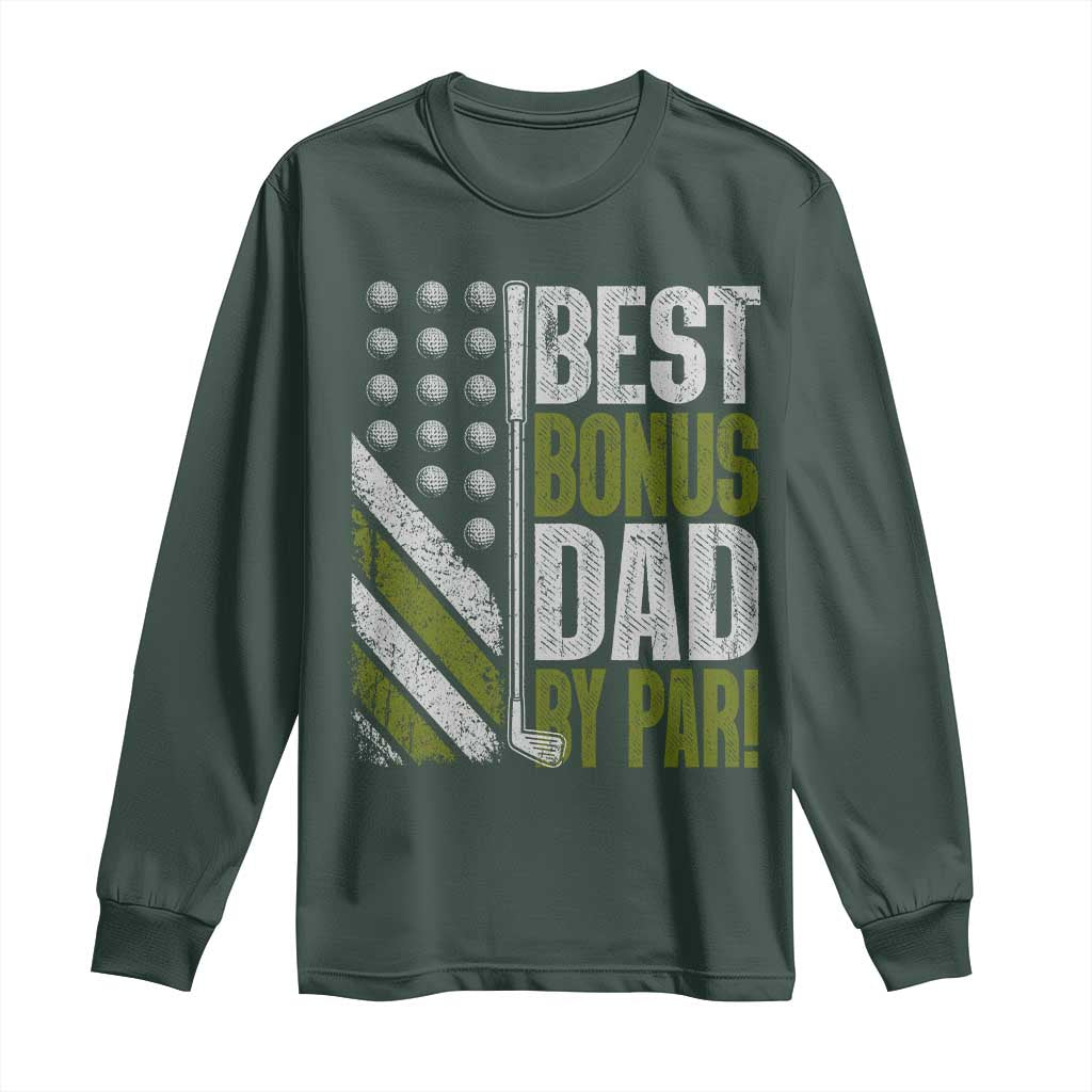 Best Bonus Dad By Par Long Sleeve Shirt Step Dad Golf American Flag Fathers Day Gift For Golfers TS10 Dark Forest Green Print Your Wear