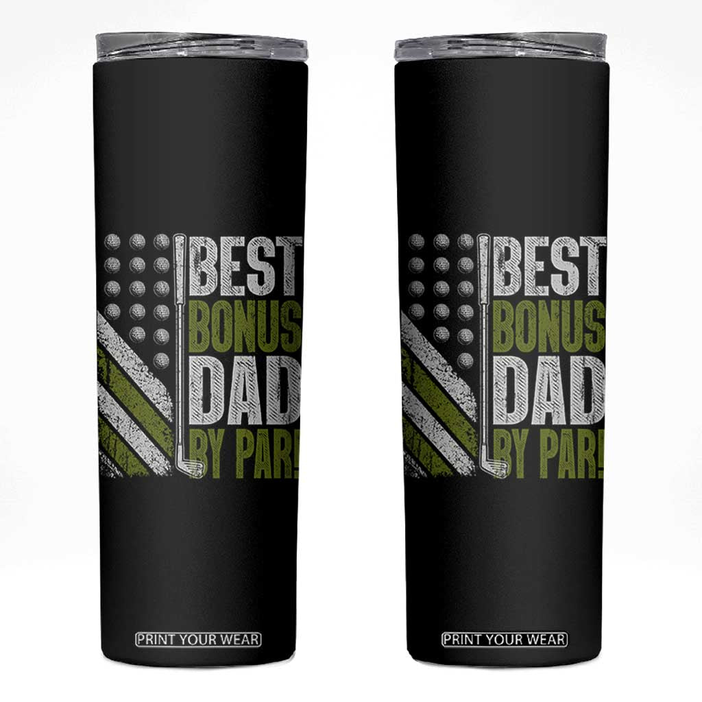 Best Bonus Dad By Par Skinny Tumbler Step Dad Golf American Flag Fathers Day Gift For Golfers TS10 Black Print Your Wear