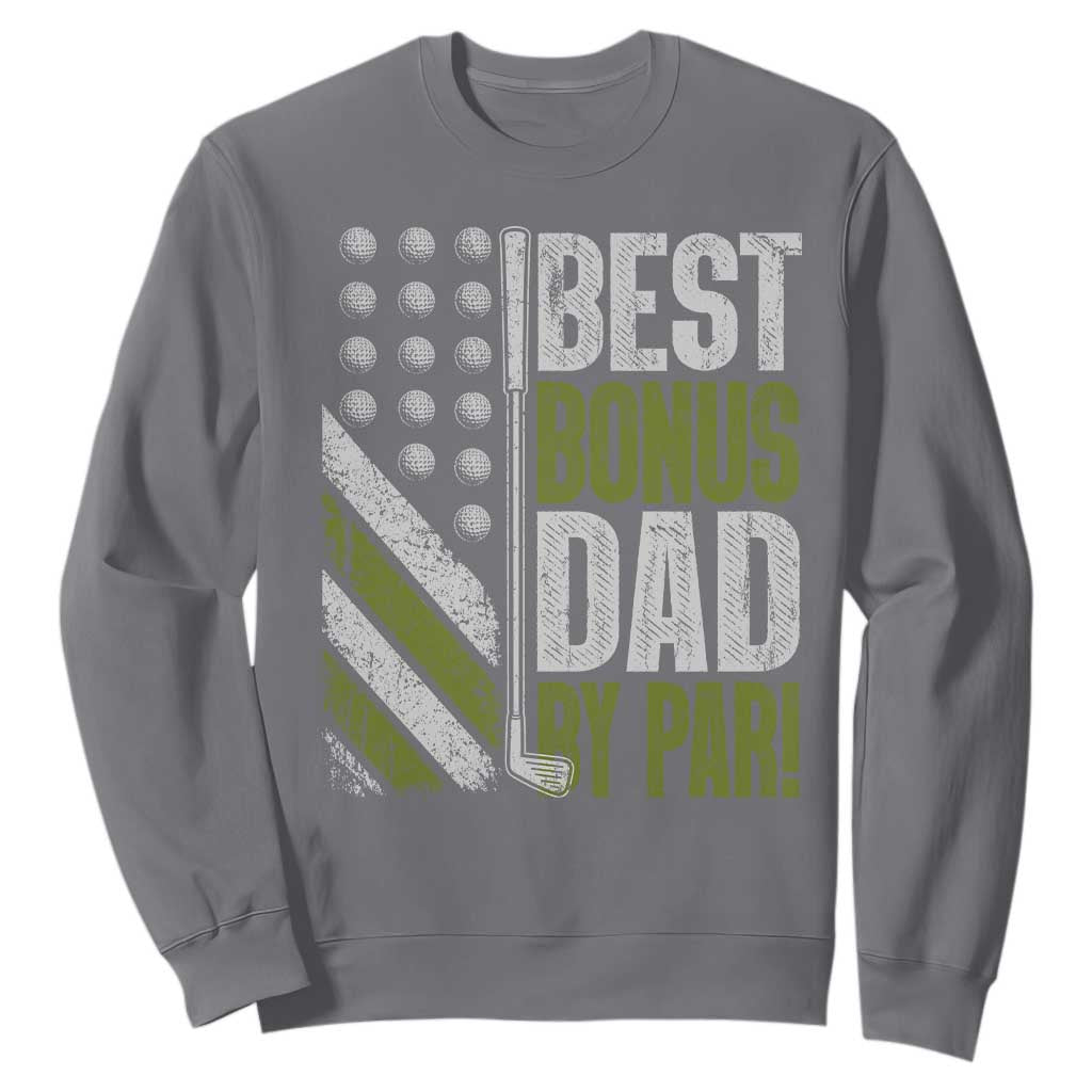 Best Bonus Dad By Par Sweatshirt Step Dad Golf American Flag Fathers Day Gift For Golfers TS10 Charcoal Print Your Wear