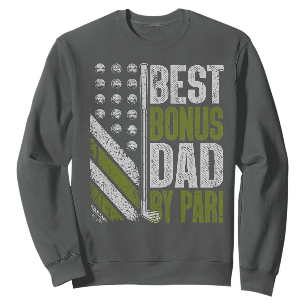 Best Bonus Dad By Par Sweatshirt Step Dad Golf American Flag Fathers Day Gift For Golfers TS10 Dark Heather Print Your Wear