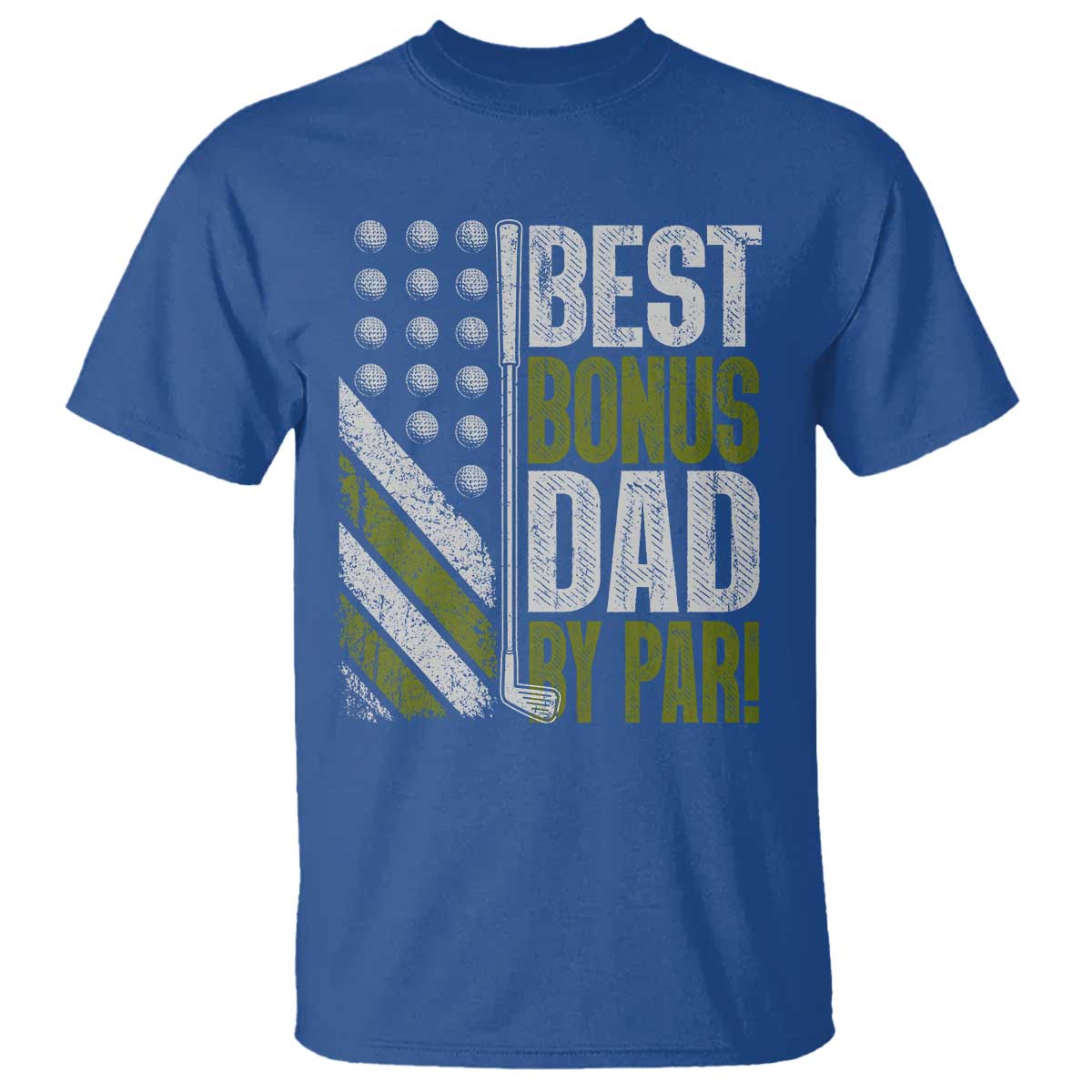 Best Bonus Dad By Par T Shirt Step Dad Golf American Flag Fathers Day Gift For Golfers TS10 Royal Blue Print Your Wear