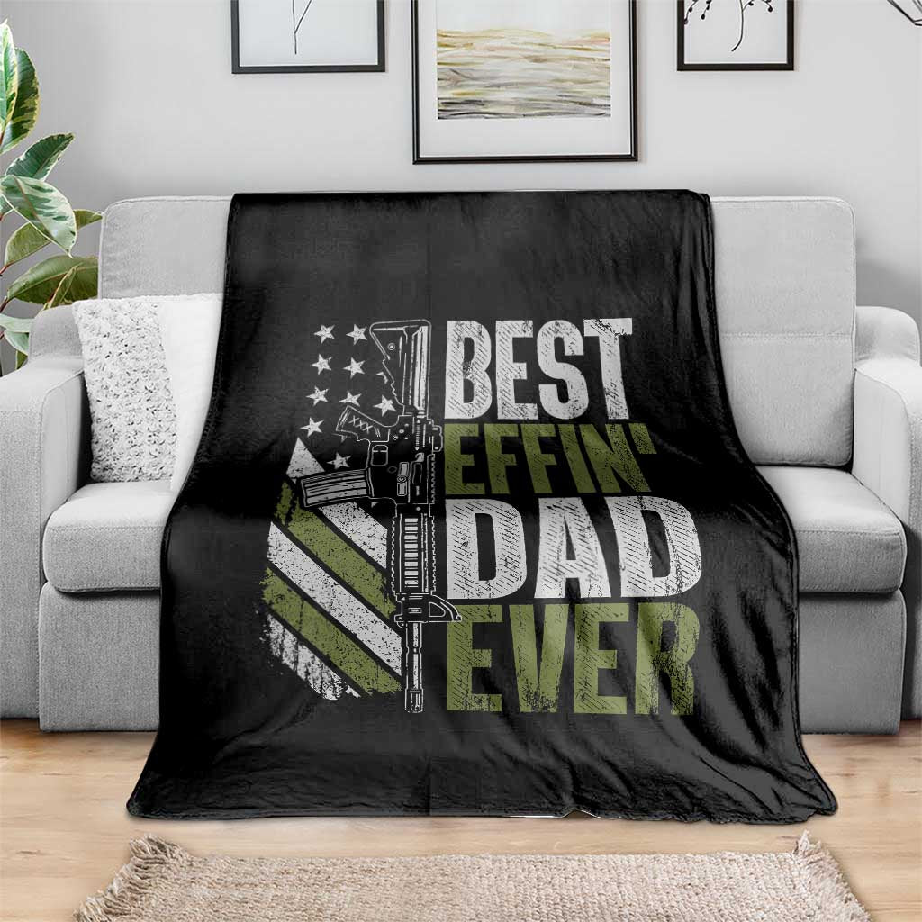 Best Effin Dad Ever Throw Blanket Fathers Day Daddy Gun American Flag TS10 Print Your Wear