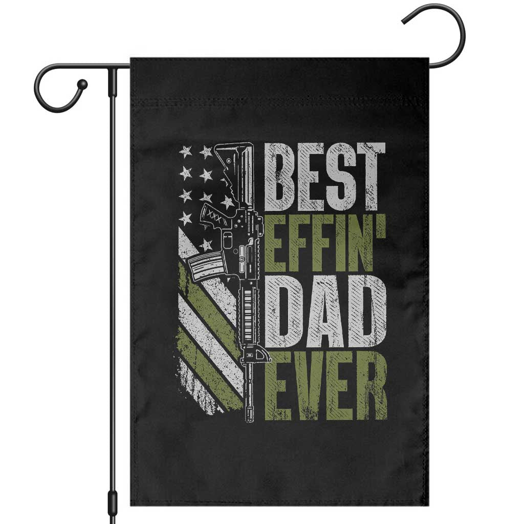 Best Effin Dad Ever Garden Flag Fathers Day Daddy Gun American Flag TS10 Black Print Your Wear