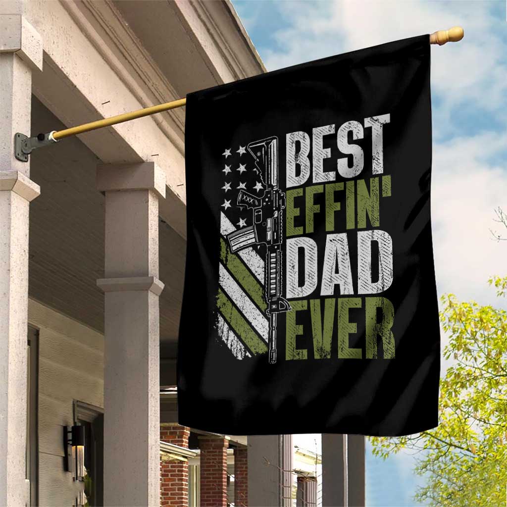 Best Effin Dad Ever Garden Flag Fathers Day Daddy Gun American Flag TS10 Print Your Wear