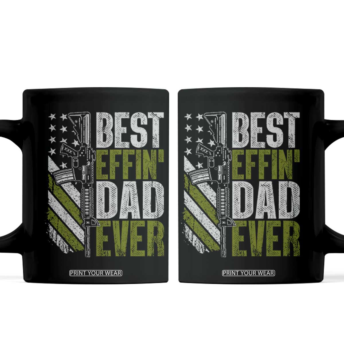Best Effin Dad Ever Coffee Mug Fathers Day Daddy Gun American Flag TS10 Black Print Your Wear