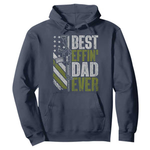 Best Effin Dad Ever Hoodie Fathers Day Daddy Gun American Flag TS10 Navy Print Your Wear